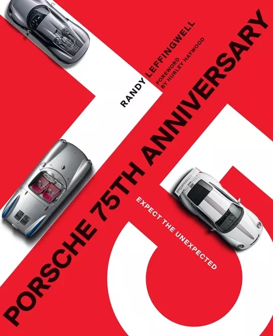 Porsche 75th Anniversary: Expect the Unexpected Randy Leffingwell Book9780760372661