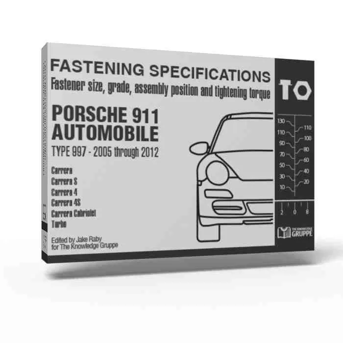 Porsche Fastening Specifications Type 997 – 911978-0-9849077-1-7